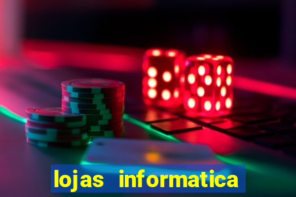 lojas informatica em recife